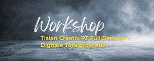 Tizian Creativ RT Full Denture – Digitale Totalprothetik
